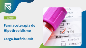 Curso Grátis Farmacoterapia do Hipotireoidismo